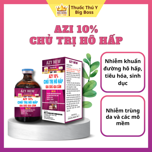 AZI 10%  CHỦ TRỊ HÔ HẤP  GIA SÚC - GIA CẦM - 100ML. Trị nhiễm trùng đường hô hấp, viêm phổi, viêm màng phổi, viêm phổi dính sườn.